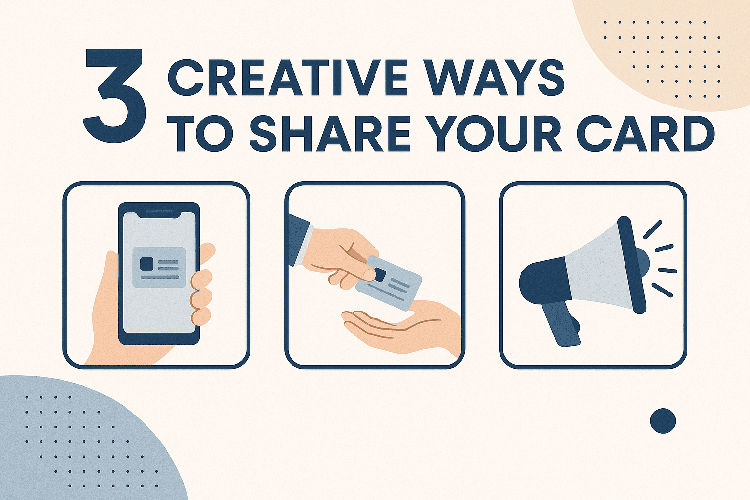 3 Creative Ways to Share Your Card